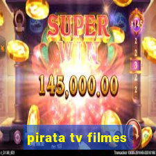 pirata tv filmes